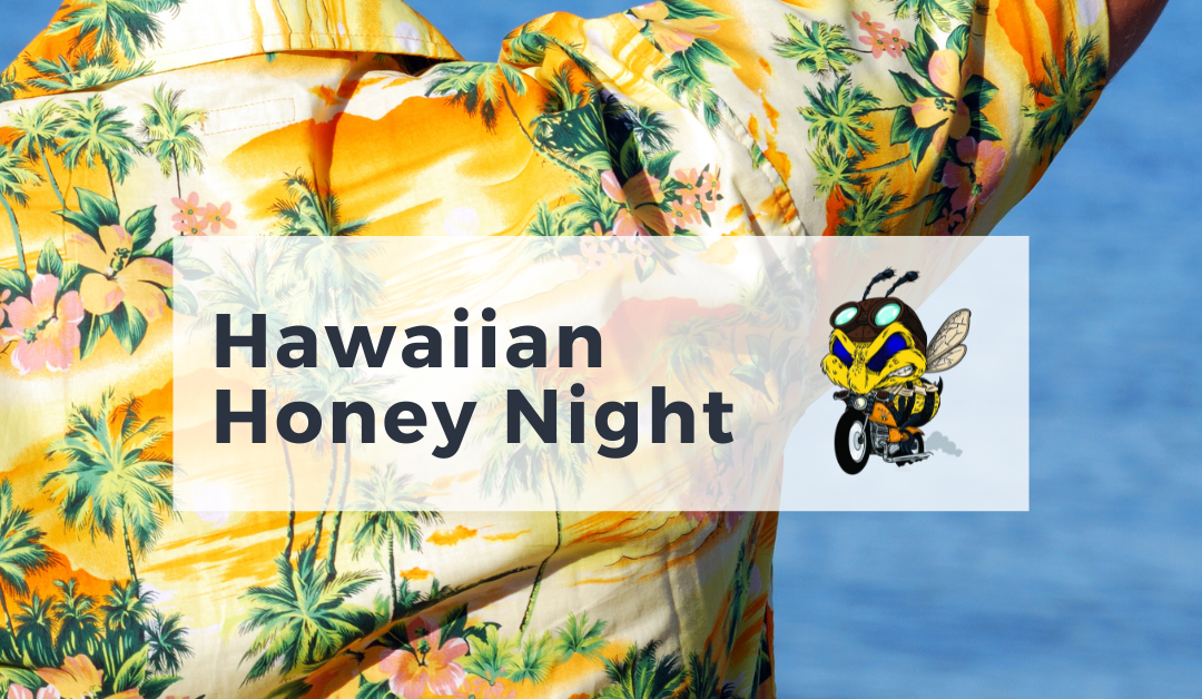Hawaiian Honey Night in Hicksville & Coldwater: Aug. 5